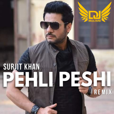 Pehli Peshi Remix