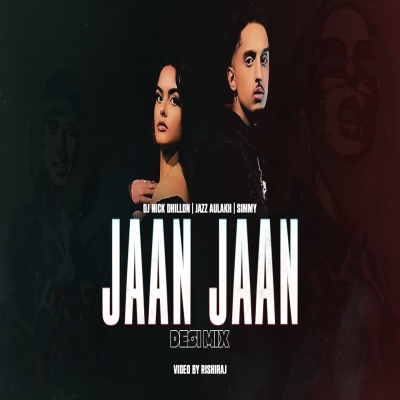 Jaan Jaan Remix