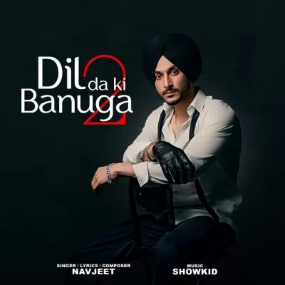 Dil Da Ki Banuga 2