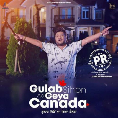 Gulab Sihon Aa Geya Canada