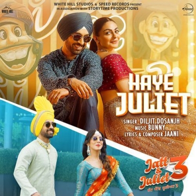 Haye Juliet (Jatt & Juliet 3)