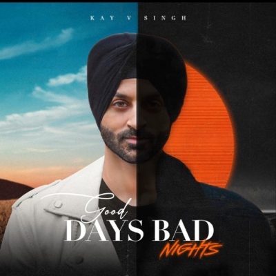 Good Days Bad Nights (Kay V Singh)