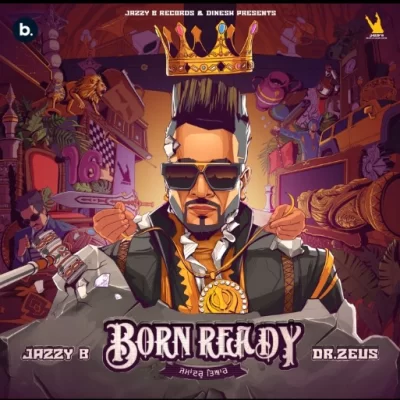 Born Ready (Jazzy B)