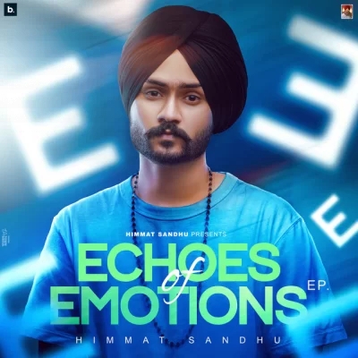 Album : Echoes Of Emotions EP (Himmat Sandhu)