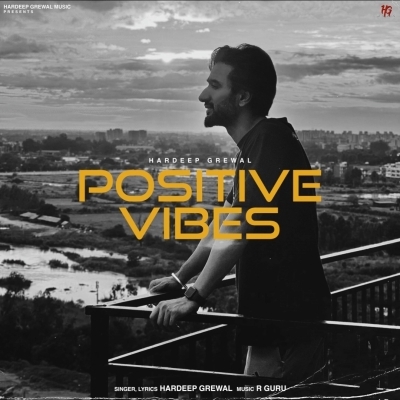 Positive Vibes EP (Hardeep Grewal)