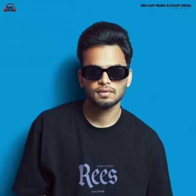 Rees EP (Sukh Lotey)