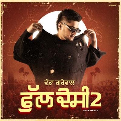 Full Desi 2 (Vadda Grewal)