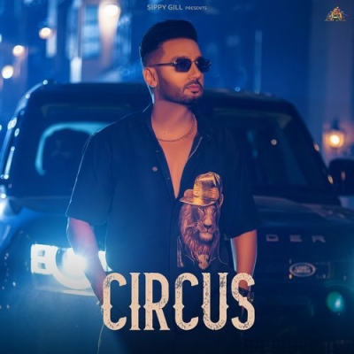 Circus (Sippy Gill)