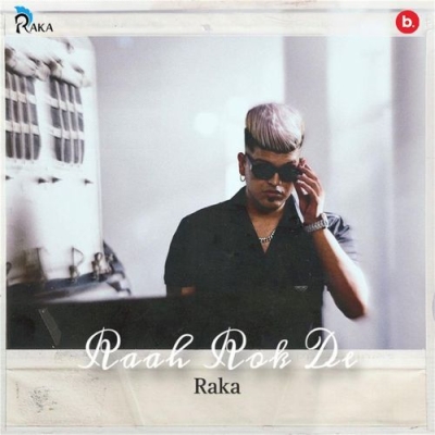 Raah Rok De (Raka)