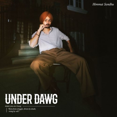 Under Dawg (Himmat Sandhu)